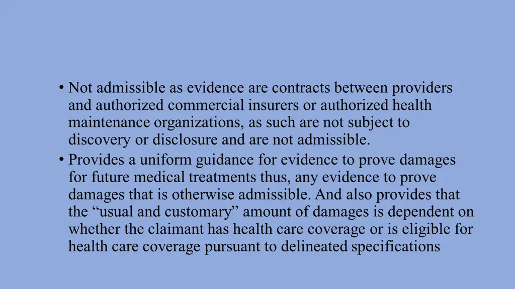 not admissible as evidence are contracts between