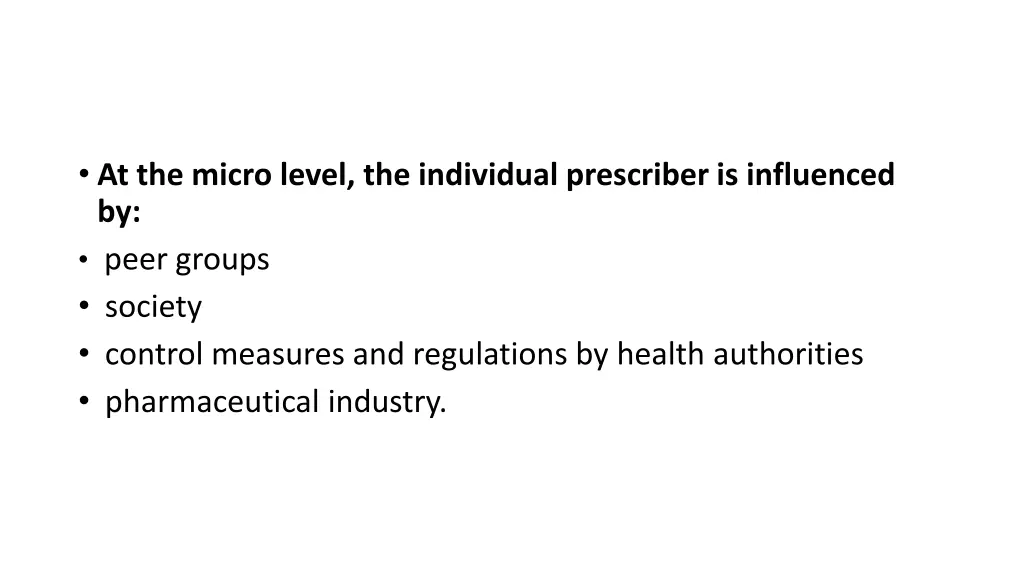 at the micro level the individual prescriber