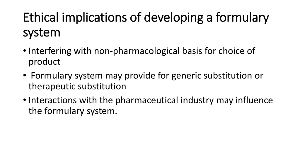 ethical implications of developing a formulary