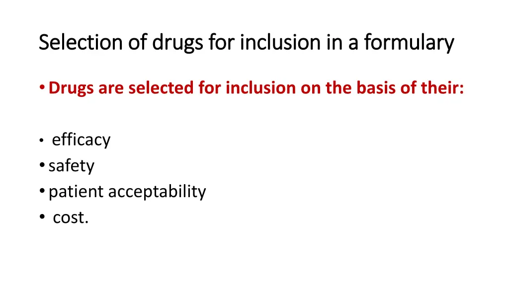 selection of drugs for inclusion in a formulary