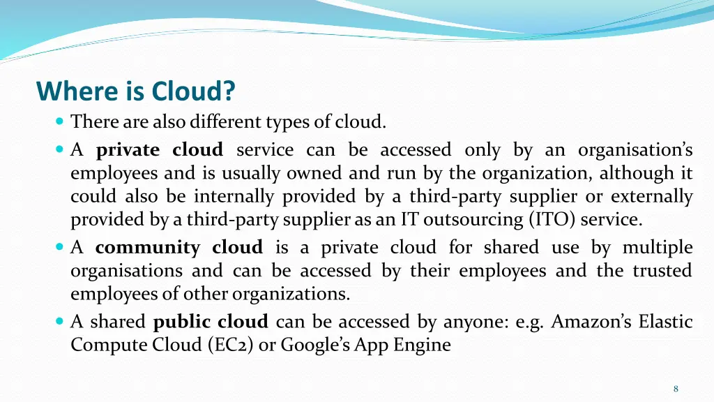 where is cloud there are also different types