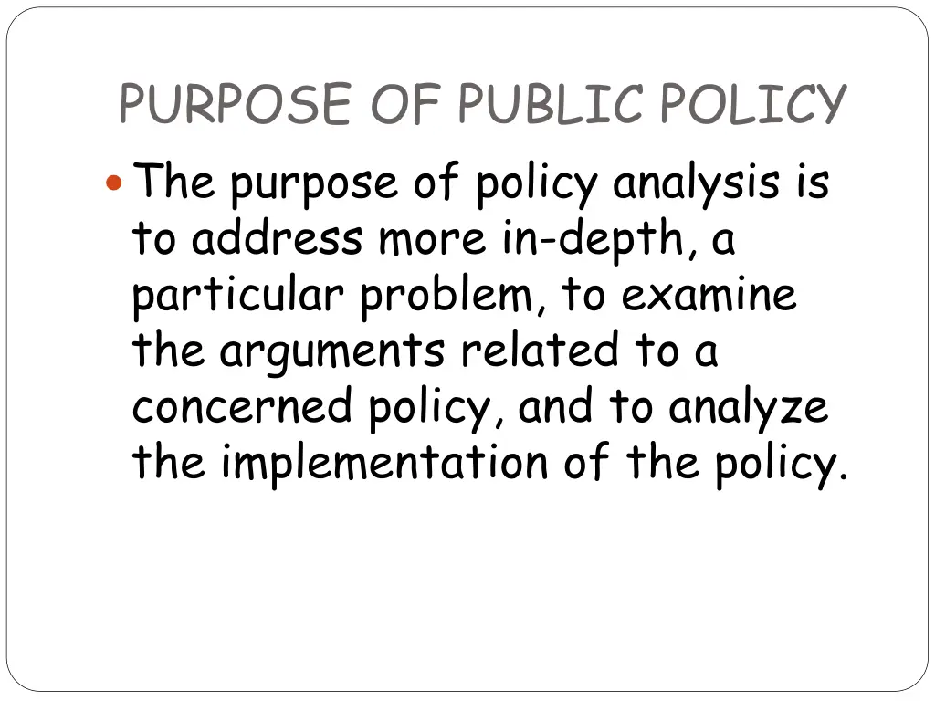 purpose of public policy the purpose of policy