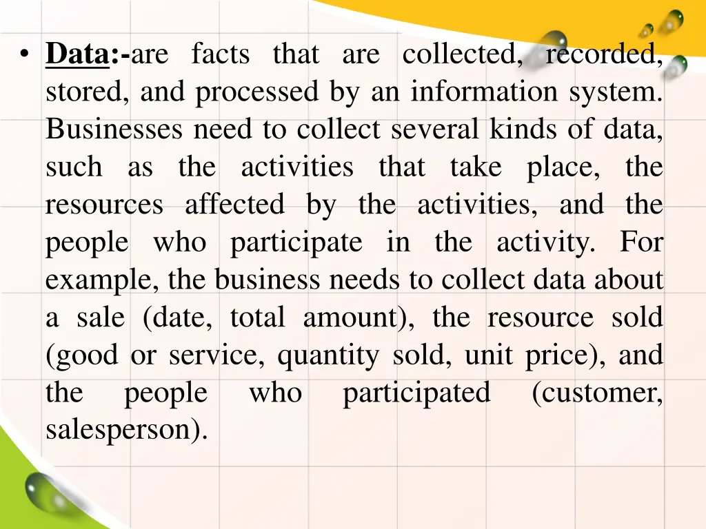 data are facts that are collected recorded stored