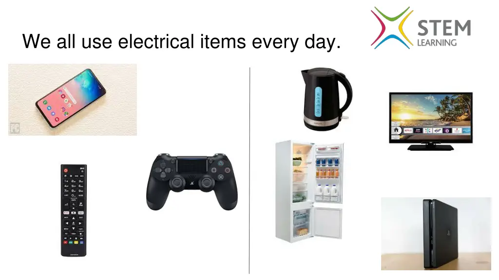 we all use electrical items every day