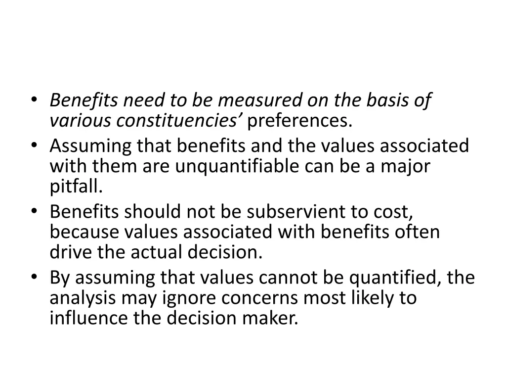 benefits need to be measured on the basis