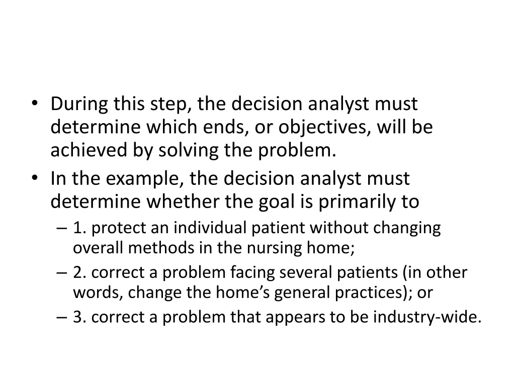 during this step the decision analyst must