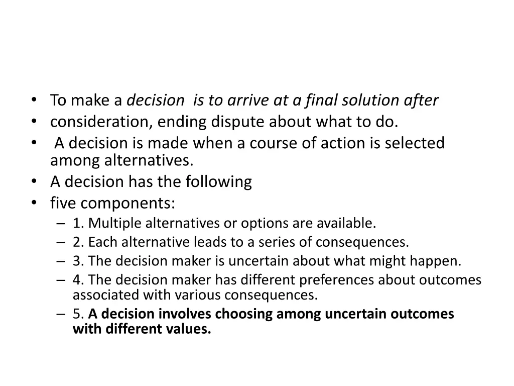 to make a decision is to arrive at a final