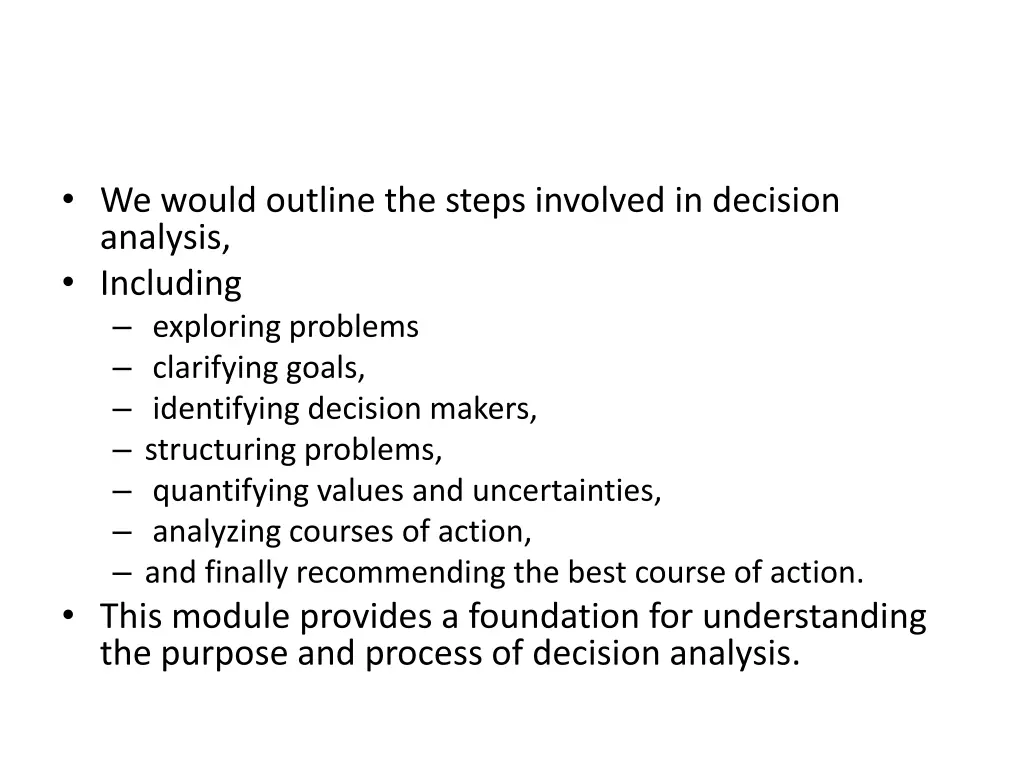 we would outline the steps involved in decision