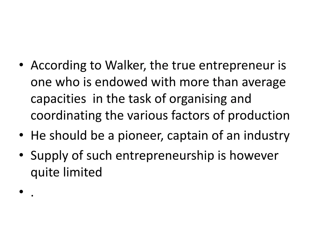 according to walker the true entrepreneur