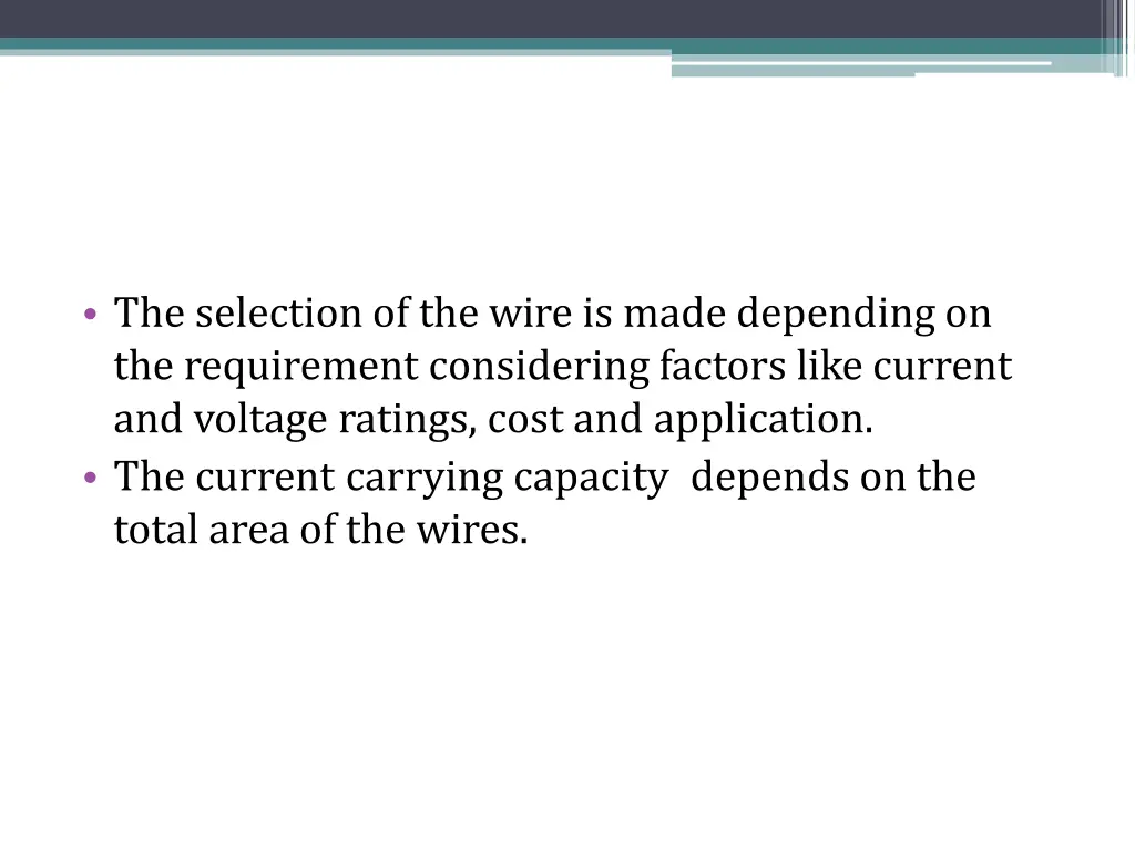 the selection of the wire is made depending