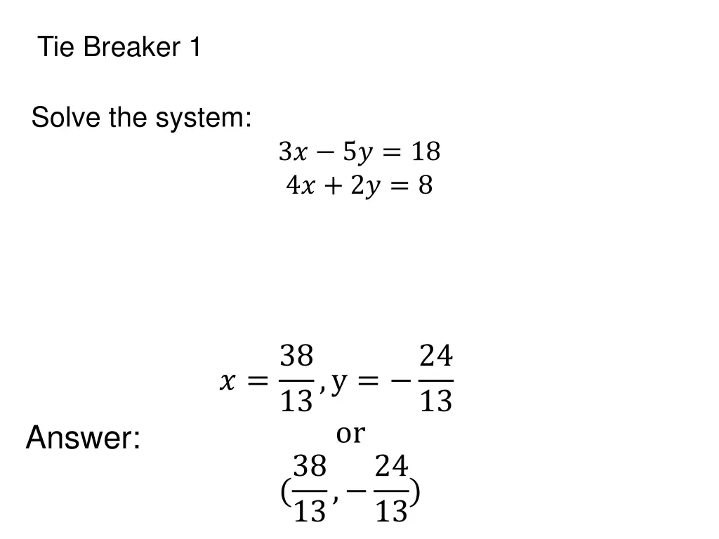 tie breaker 1