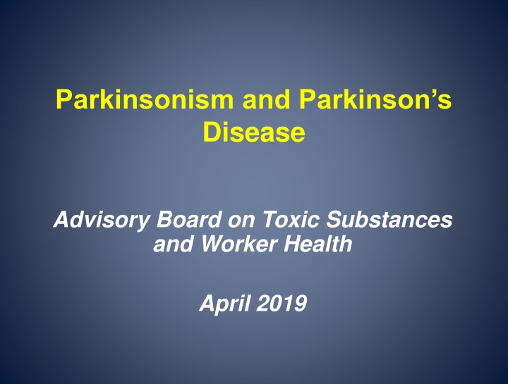 parkinsonism and parkinson s disease