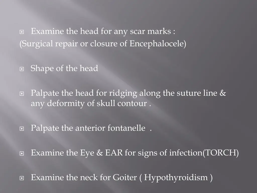 examine the head for any scar marks surgical