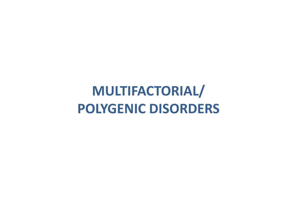 multifactorial polygenic disorders