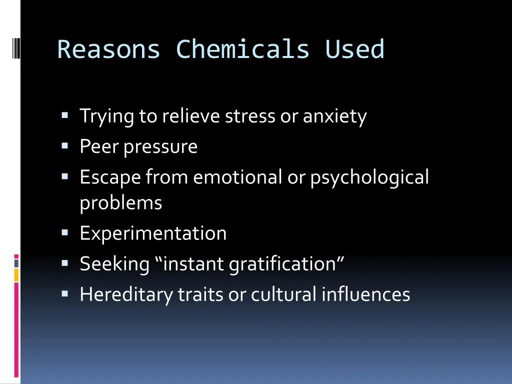 reasons chemicals used