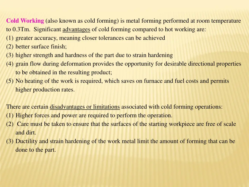 cold working also known as cold forming is metal