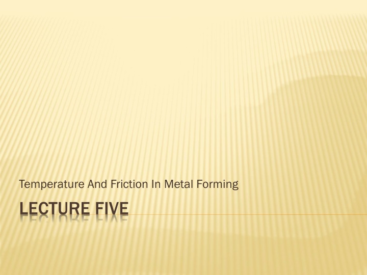 temperature and friction in metal forming