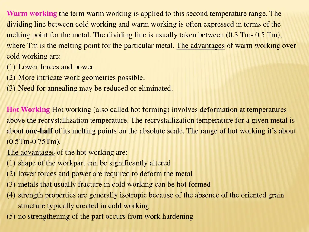 warm working the term warm working is applied