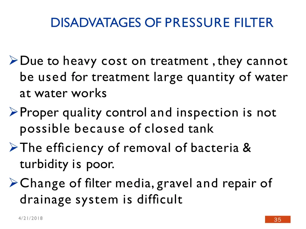 disadvatages of pressure filter