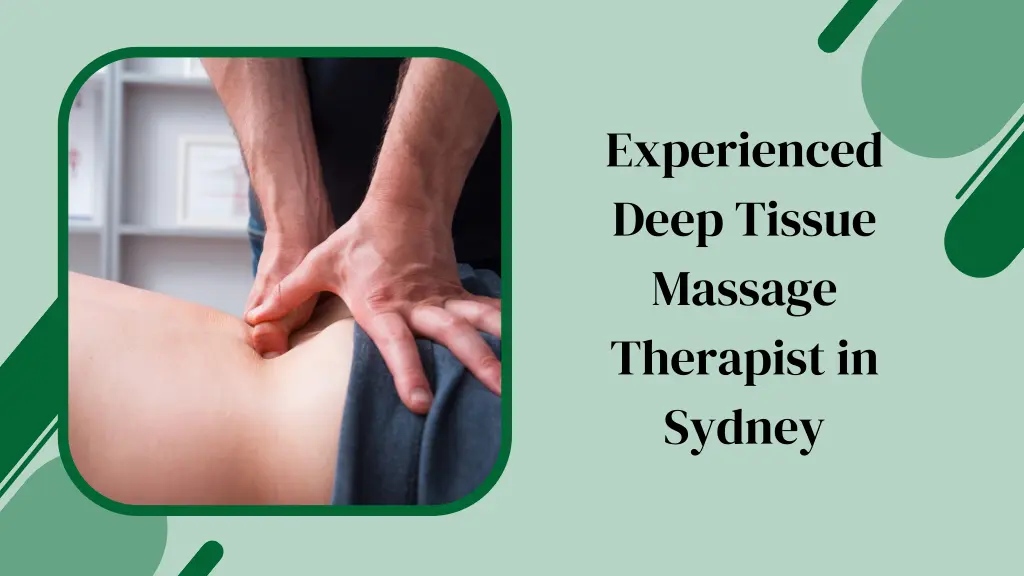 experienced deep tissue massage therapist