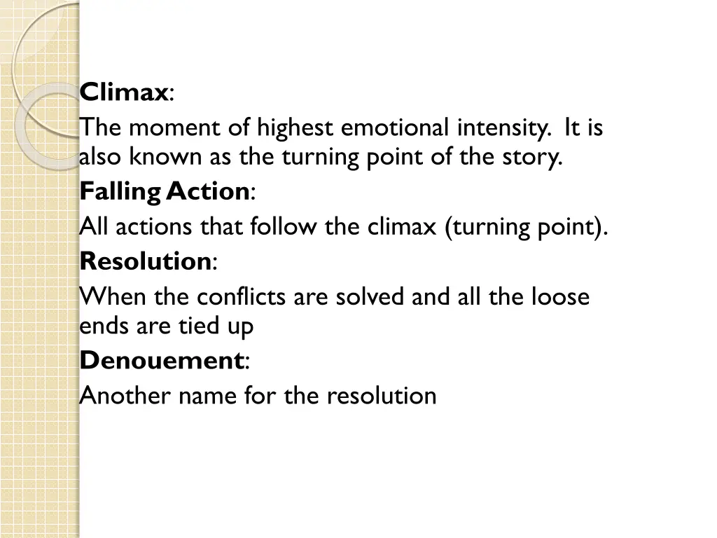 climax the moment of highest emotional intensity