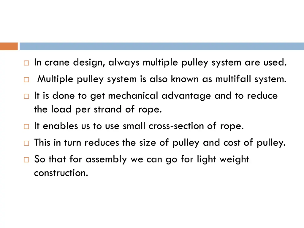 in crane design always multiple pulley system