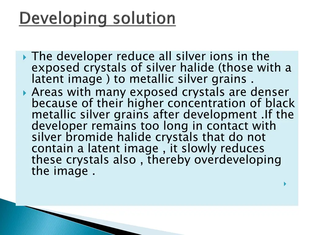 the developer reduce all silver ions