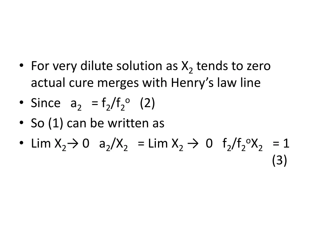 for very dilute solution as x 2 tends to zero