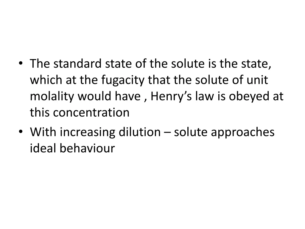 the standard state of the solute is the state