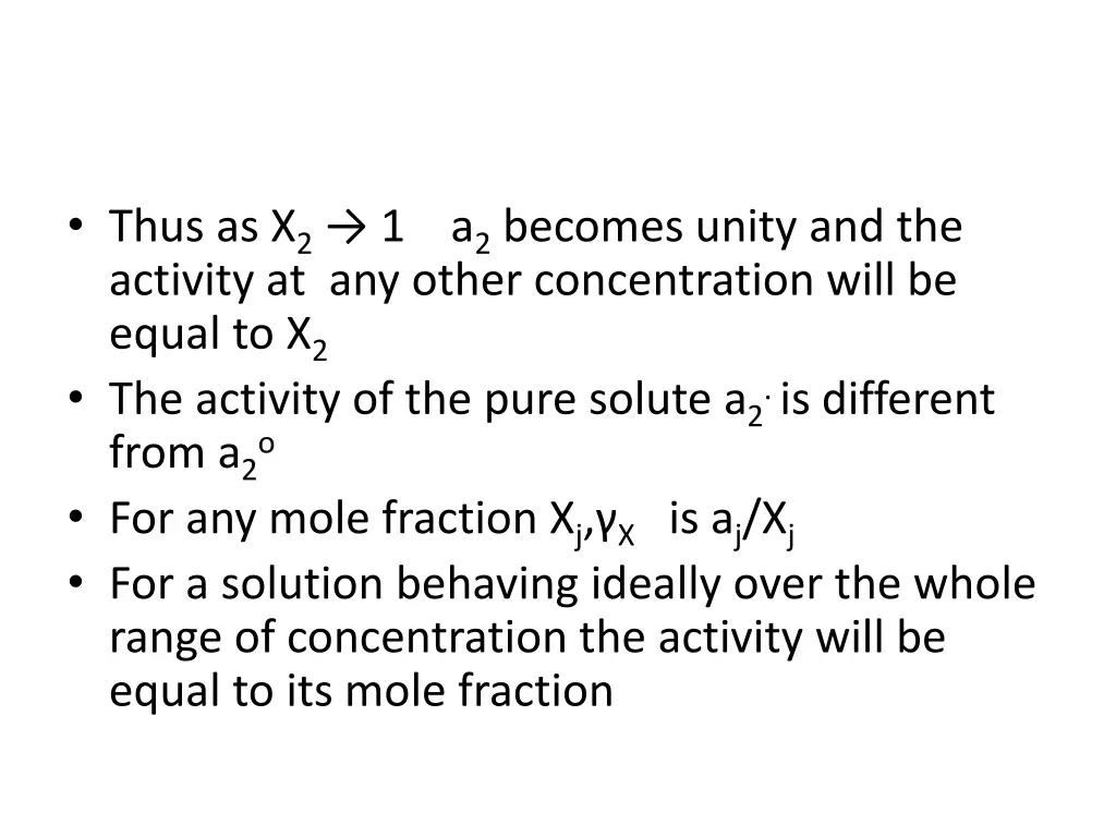 thus as x 2 1 a 2 becomes unity and the activity