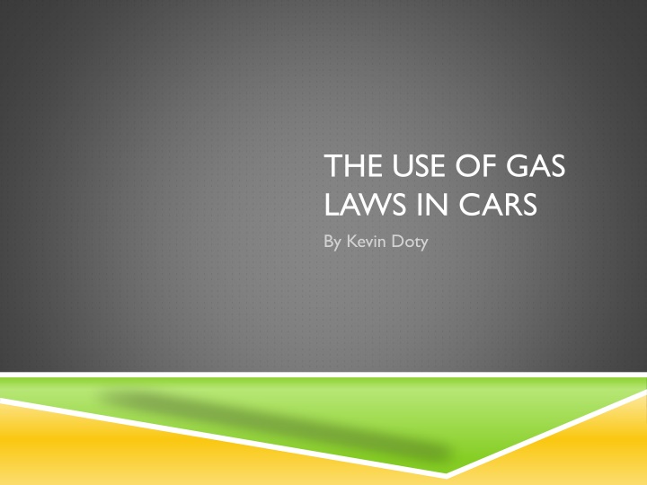 the use of gas laws in cars by kevin doty