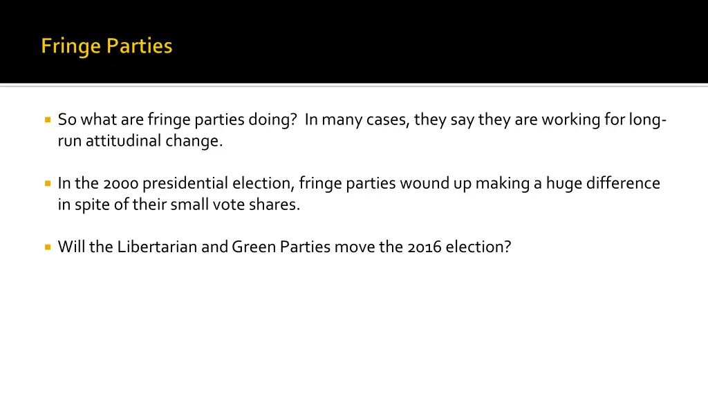 so what are fringe parties doing in many cases