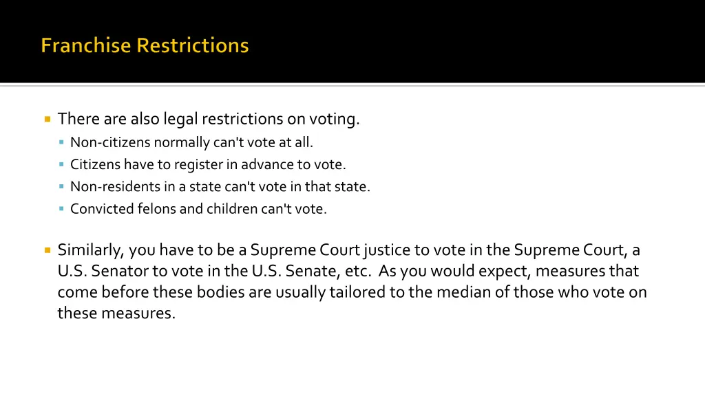 there are also legal restrictions on voting