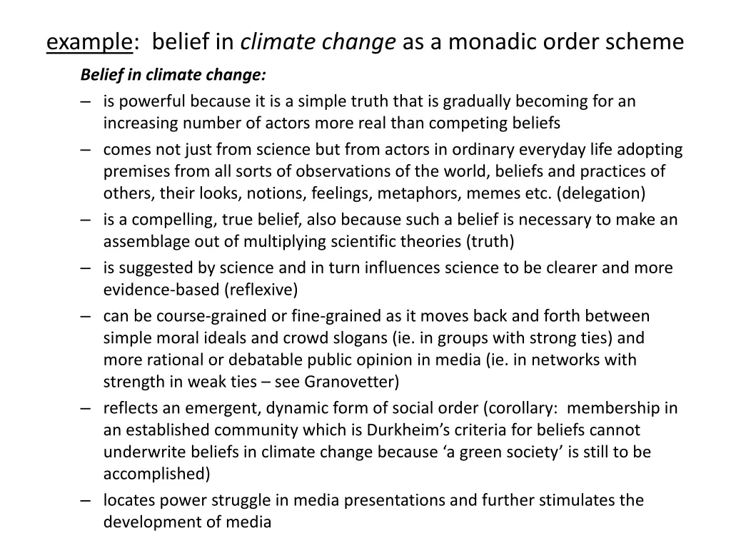 example belief in climate change as a monadic