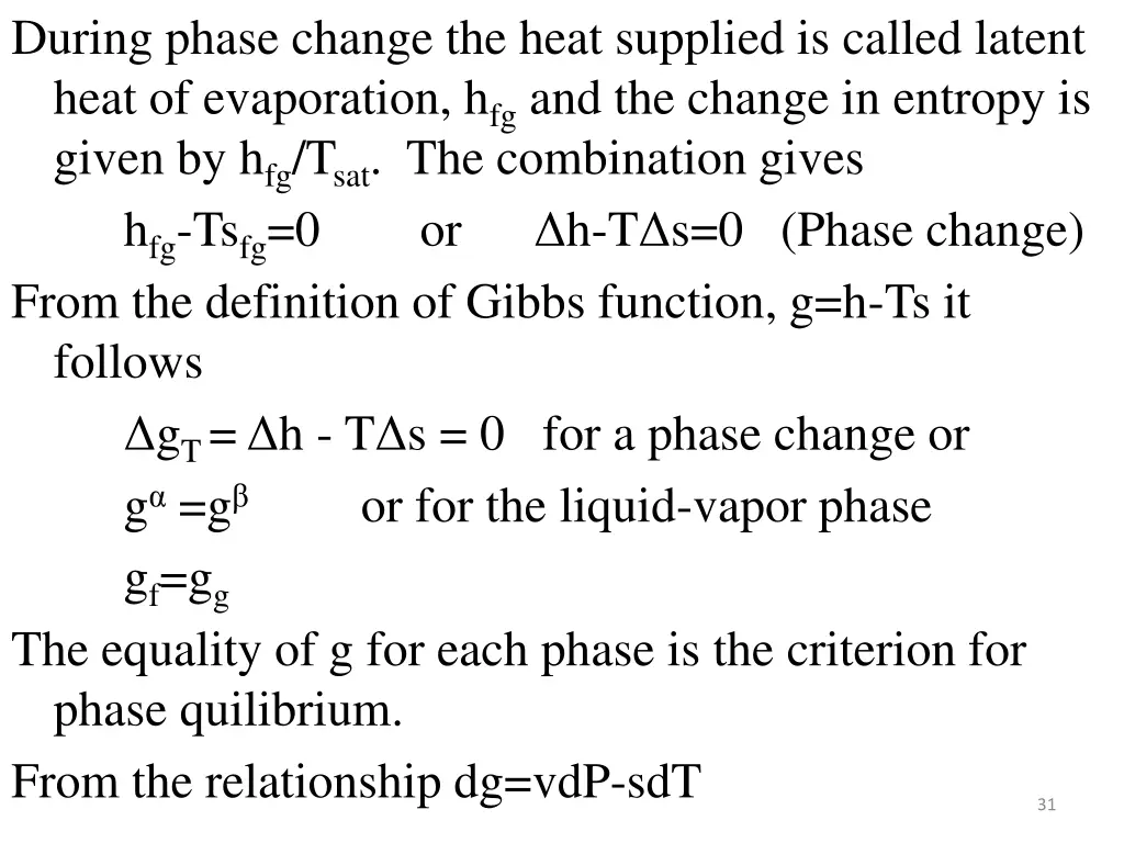 during phase change the heat supplied is called