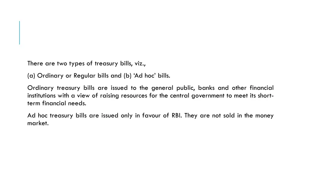 there are two types of treasury bills viz