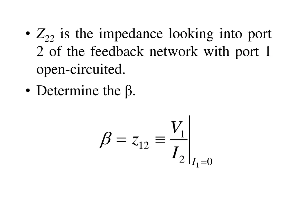 z 22 is the impedance looking into port