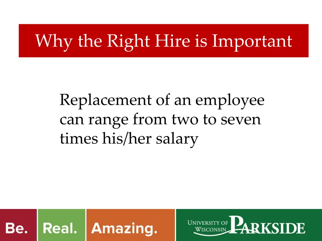 why the right hire is important