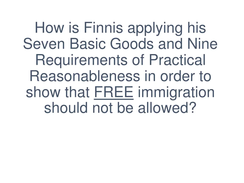 how is finnis applying his seven basic goods