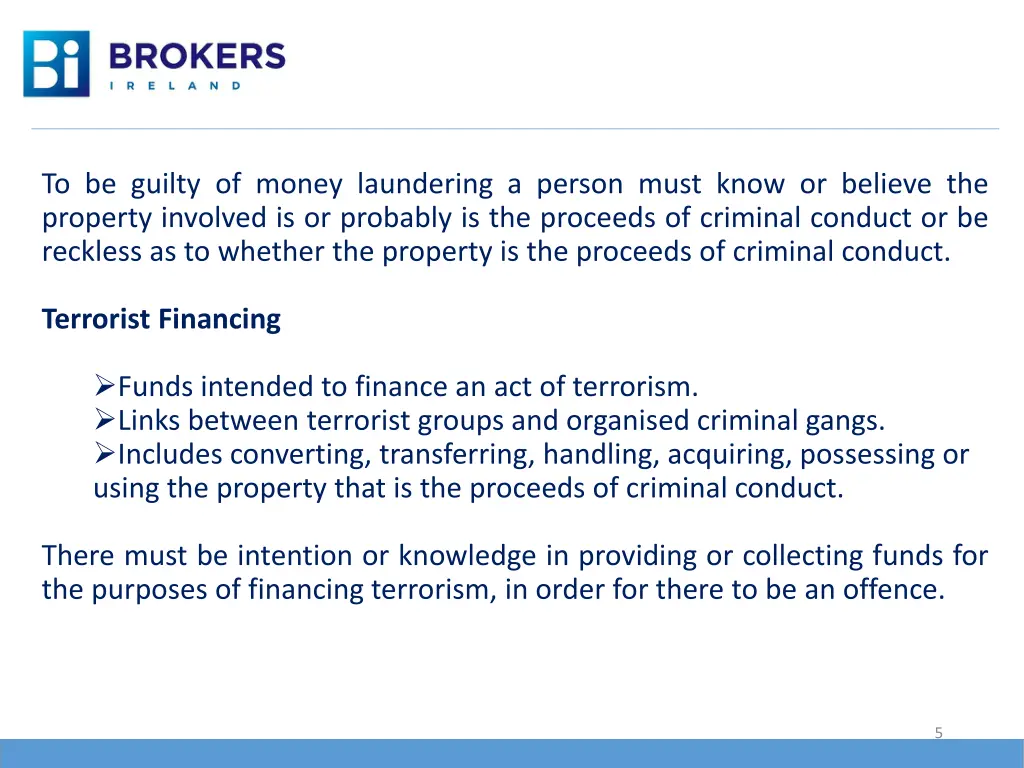 to be guilty of money laundering a person must