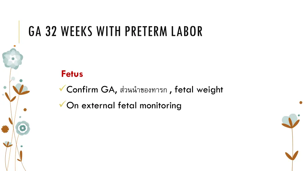 ga 32 weeks with preterm labor 2