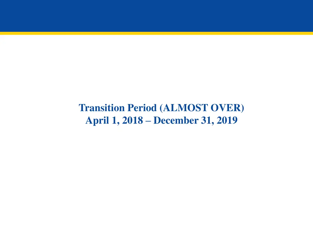 transition period almost over april 1 2018