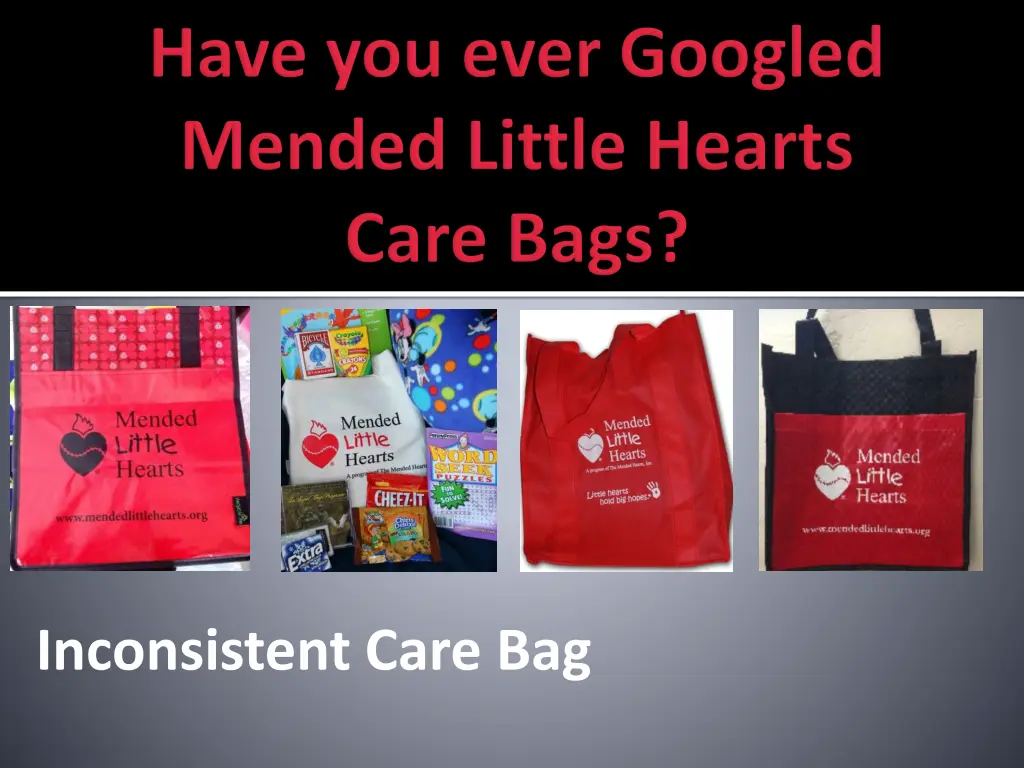 inconsistent care bag