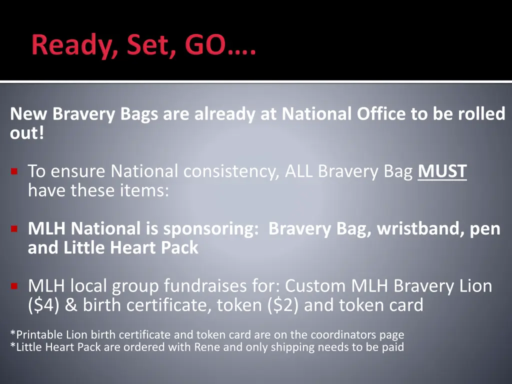 new bravery bags are already at national office