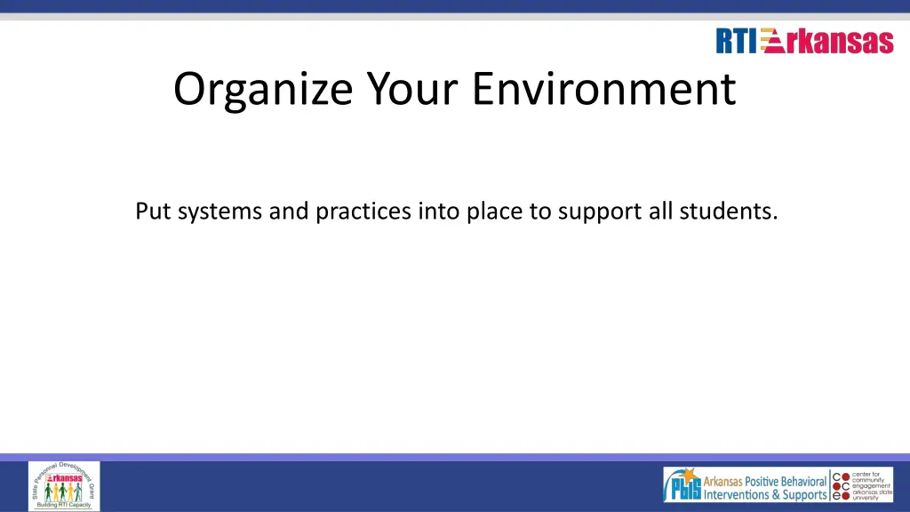 organize your environment