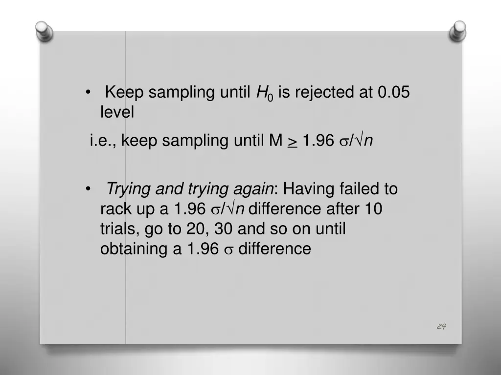 keep sampling until h 0 is rejected at 0 05 level