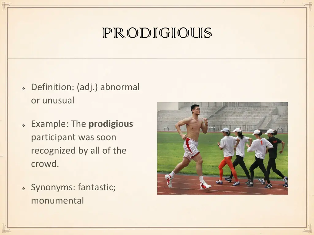 prodigious