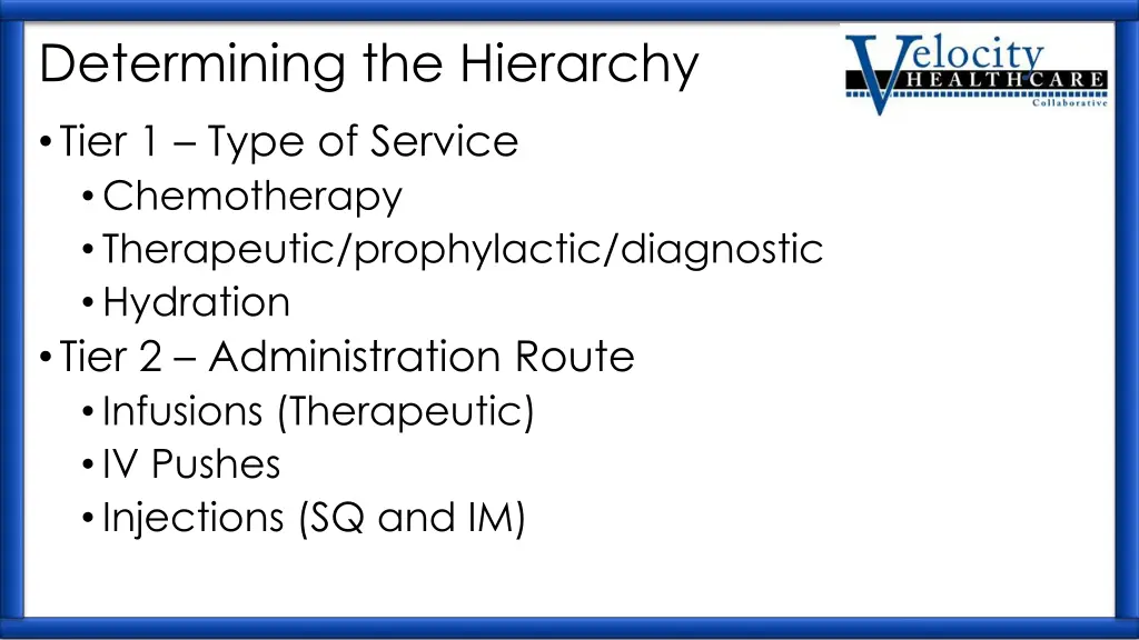 determining the hierarchy tier 1 type of service