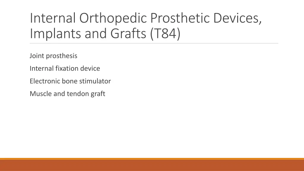 internal orthopedic prosthetic devices implants