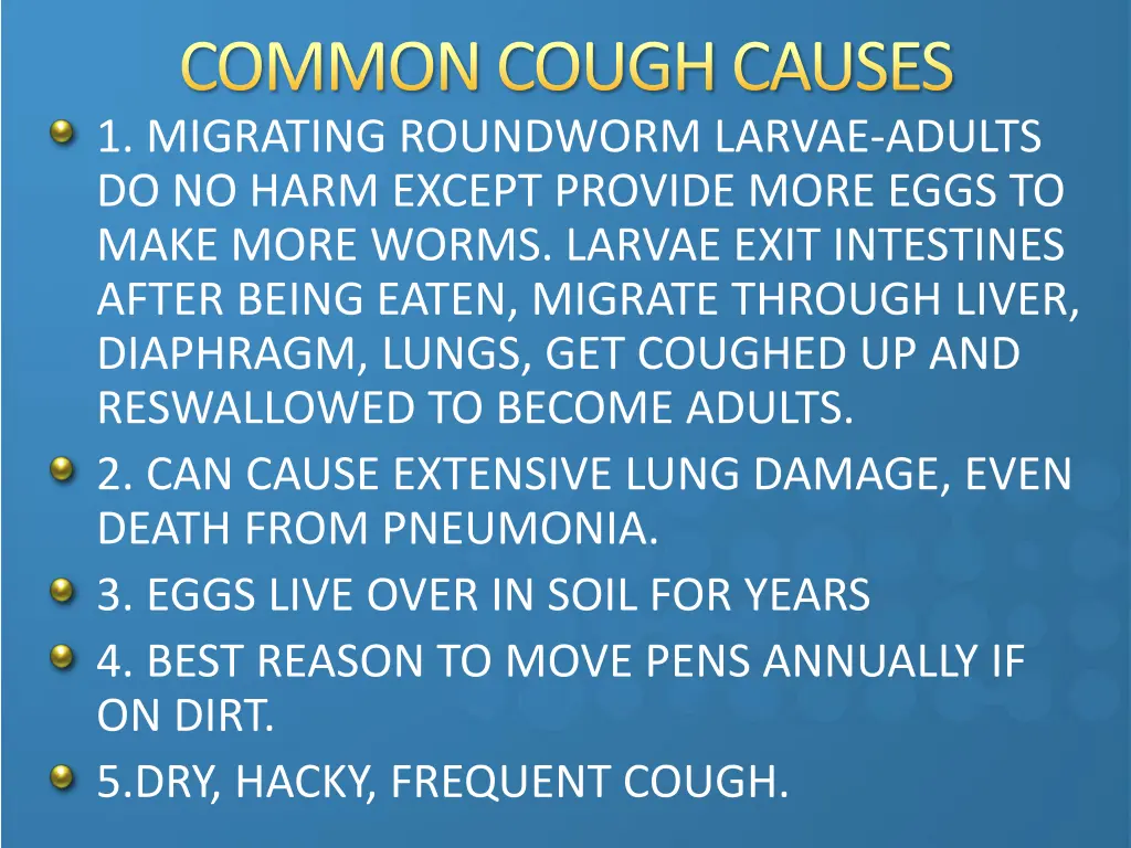 common cough causes 1 migrating roundworm larvae